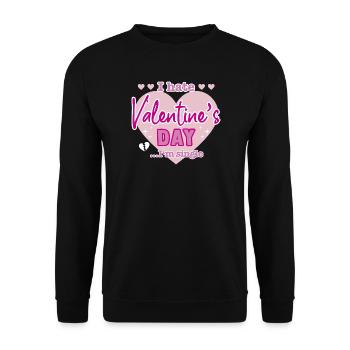 I hate valentine`s day - Unisex Pullover - Schwarz - Vorne - Alina (178cm) & Michal (187cm)