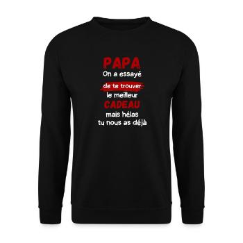 Papa: meilleur cadeau déjà trouvé - Sweat-shirt Unisexe - noir - Devant - Alina (178cm) & Michal (187cm)