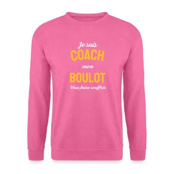 Coach Mon Travail: Humour - Sweat-shirt Unisexe - rose - Devant
