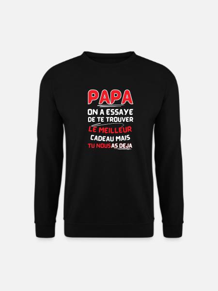 Papa: le meilleur cadeau déjà - Sweat-shirt Unisexe - noir