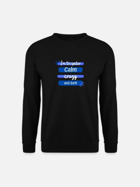 Tri-Polar Calm Crazy and Dark - Unisex Sweatshirt - black