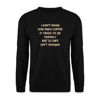 Caffeinated Kindness Quote Tee - Unisex Sweatshirt - black - Front - Alina (178cm) & Michal (187cm)