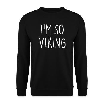 I'M SO VIKING Wikinger - Unisex Sweatshirt - black - Front - Alina (178cm) & Michal (187cm)