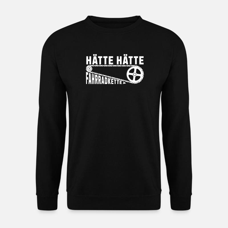 Hätte Hätte Fahrradkette Deutsche Redewendung - Unisex Pullover - Schwarz