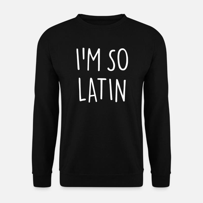 IM SO LATIN - Unisex Pullover - Schwarz