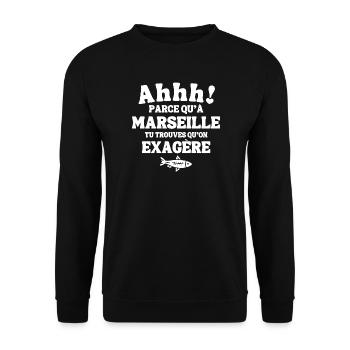 Marseille, je suis Marseillais, Marseillaise - Sweat-shirt Unisexe - noir - Devant - Alina (178cm) & Michal (187cm)