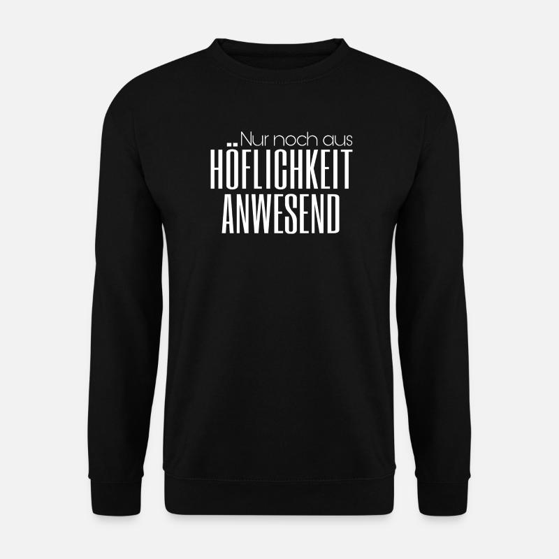 Höflichkeit - Unisex Pullover - Schwarz