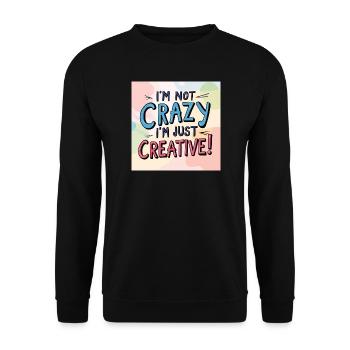 Je ne suis pas fou, je suis juste créatif - Sweat-shirt Unisexe - noir - Devant - Alina (178cm) & Michal (187cm)