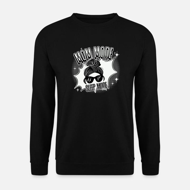 Mode Maman Activé – Mode veille désactivé - Sweat-shirt Unisexe - noir