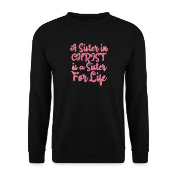 Sister in Christ, Sister for Life - Unisex Sweatshirt - black - Front - Alina (178cm) & Michal (187cm)