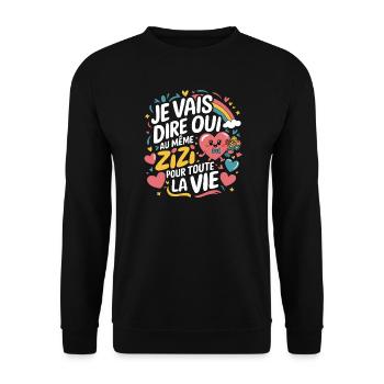 EVJF Le Même Zizi Pour Toute La Vie Future Mariée - Sweat-shirt Unisexe - noir - Devant - Alina (178cm) & Michal (187cm)