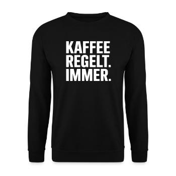 Kaffee regelt - Lustiger Spruch - Unisex Pullover - Schwarz - Vorne - Alina (178cm) & Michal (187cm)