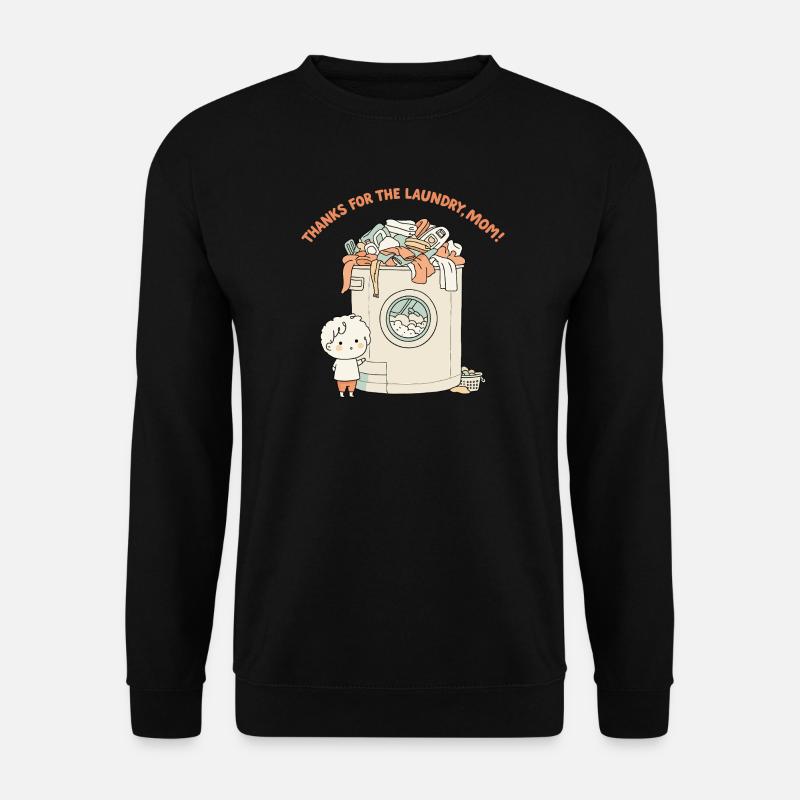 Danke für die Wäsche, Mama ! - Unisex Pullover - Schwarz