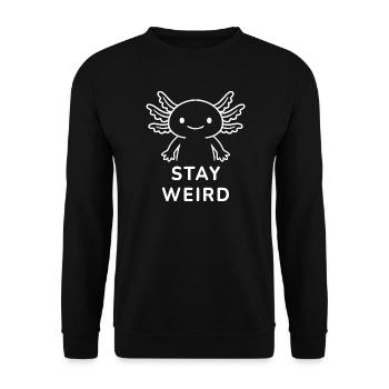 Axolotl – Stay Weird. - Unisex Pullover - Schwarz - Vorne - Alina (178cm) & Michal (187cm)