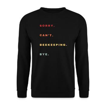 Désolé, je ne peux pas dire au revoir à l’apiculture - Amoureux de l’apiculture - Sweat-shirt Unisexe - noir - Devant - Alina (178cm) & Michal (187cm)