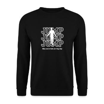 Springen Sie, als wären Sie zu spät für den Beintag - Unisex Pullover - Schwarz - Vorne - Alina (178cm) & Michal (187cm)