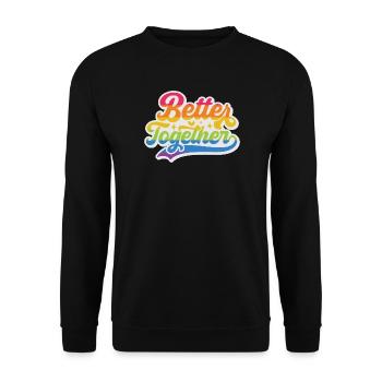 LGBT Pride Month - Better Together - Unisex Sweatshirt - black - Front - Alina (178cm) & Michal (187cm)