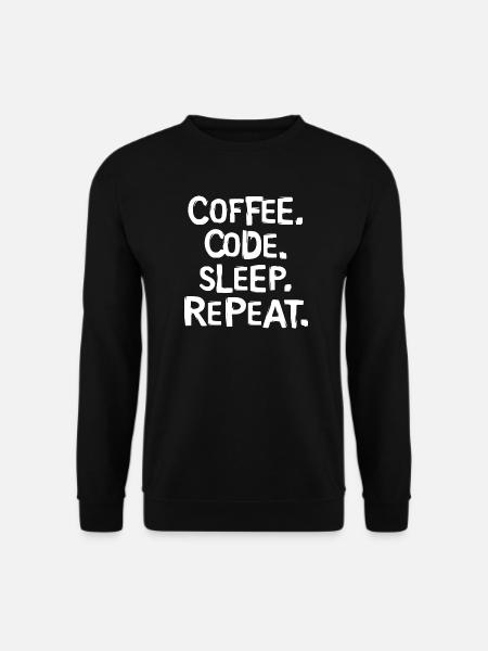 coffee code sleep - repeat Programmierer Arbeit - Unisex Pullover - Schwarz