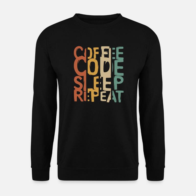 Coffee Code Sleep Repeat – Developer Design - Unisex Sweatshirt - black