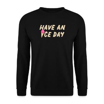 Icecream nice Day Eis Eisdiele Gruß coole Quotes - Unisex Pullover - Schwarz - Vorne - Alina (178cm) & Michal (187cm)