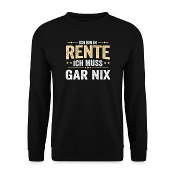 I'm retired I don't have to do anything - Unisex Sweatshirt - black - Front - Alina (178cm) & Michal (187cm)