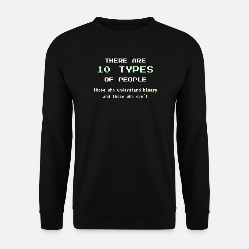 10 Arten von Menschen – Klassischer binärer Nerd-Witz - Unisex Pullover - Schwarz