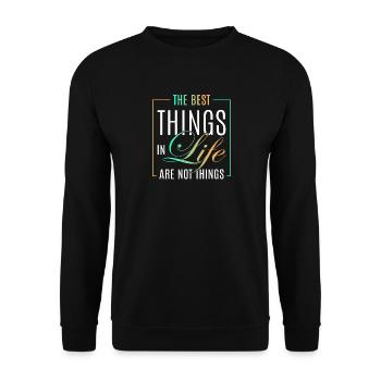 The best things in life - Unisex Sweatshirt - black - Front - Alina (178cm) & Michal (187cm)