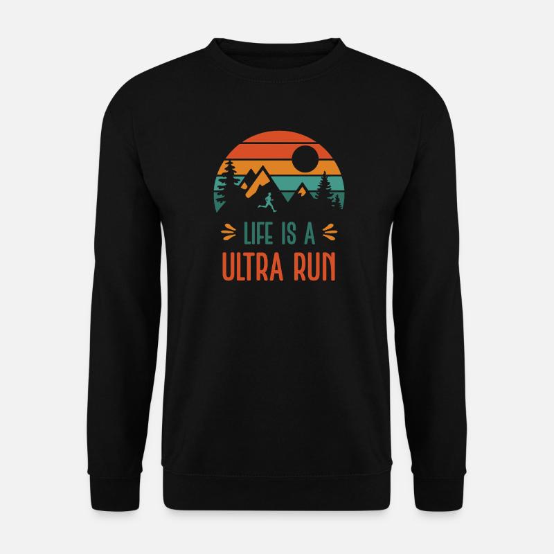 Life is a Ultra Run - Unisex Sweatshirt - black