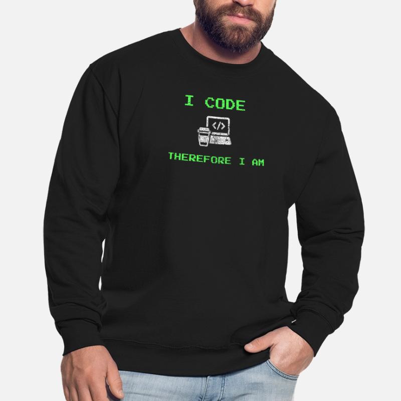 I Code Therefore I Am – Funny Developer Tee Unisex Sweatshirt