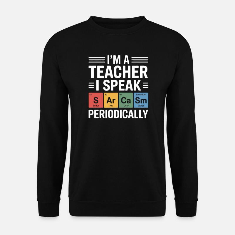 Lehrerin Ich spreche regelmäßig Chemie Design - Unisex Pullover - Schwarz