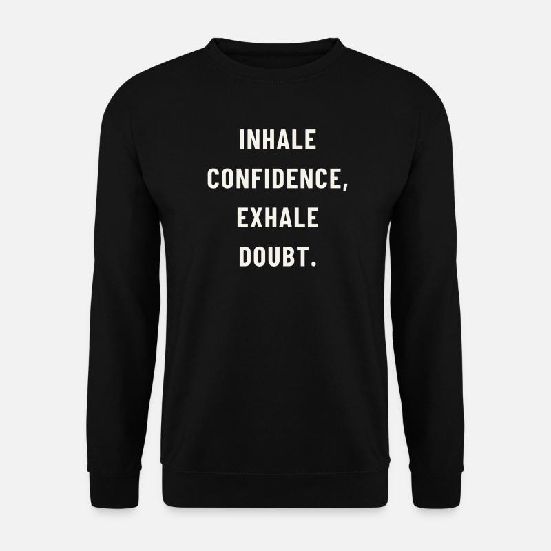 Atme Vertrauen ein - Unisex Pullover - Schwarz