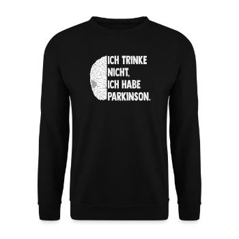 Ich trinke nicht, ich habe Parkinson. - Unisex Pullover - Schwarz - Vorne - Alina (178cm) & Michal (187cm)