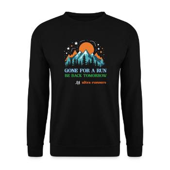 Zum Laufen gegangen – Bin morgen wieder da – Ultraläufer - Unisex Pullover - Schwarz - Vorne - Alina (178cm) & Michal (187cm)