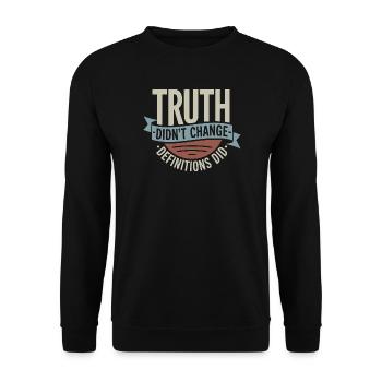  Truth Didn't Change Definitions Did | Bold - Unisex Pullover - Schwarz - Vorne - Alina (178cm) & Michal (187cm)
