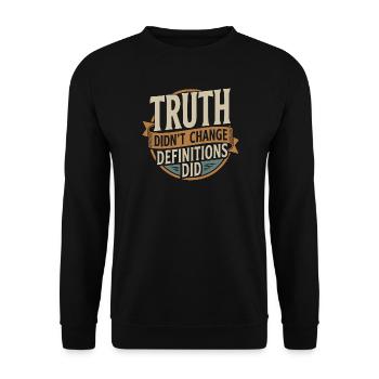  Truth Didn't Change Definitions Did | Bold - Unisex Pullover - Schwarz - Vorne - Alina (178cm) & Michal (187cm)