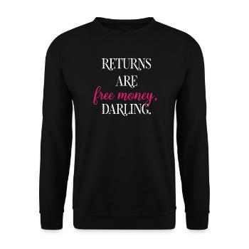 Returns Are Free Money Darling Shopping Logic	 - Unisex Sweatshirt - black - Front - Alina (178cm) & Michal (187cm)