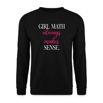 Girl Math Always Makes Perfect Sense Logic	 - Unisex Sweatshirt - black - Front - Alina (178cm) & Michal (187cm)