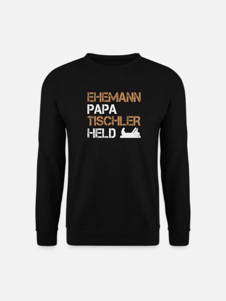 Ehemann Papa Tischler Held Holzarbeiter Handwerker - Unisex Pullover - Schwarz