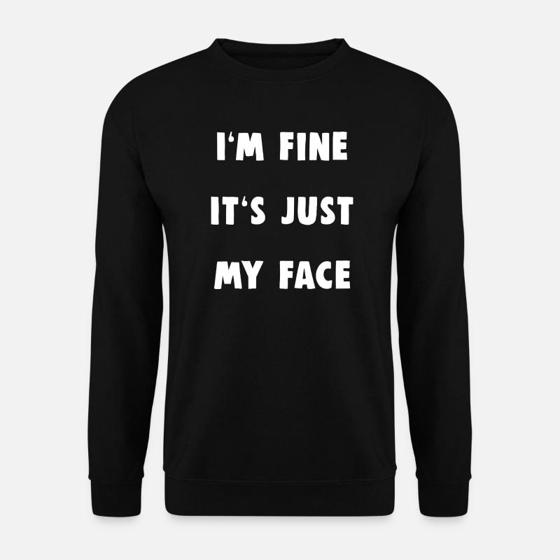 I'm fine - Unisex Pullover - Schwarz