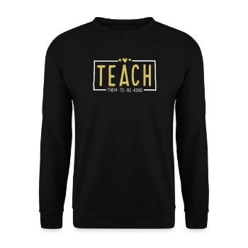 Les enseignantes leur apprennent à être gentilles Enseignez la gentillesse - Sweat-shirt Unisexe - noir - Devant - Alina (178cm) & Michal (187cm)