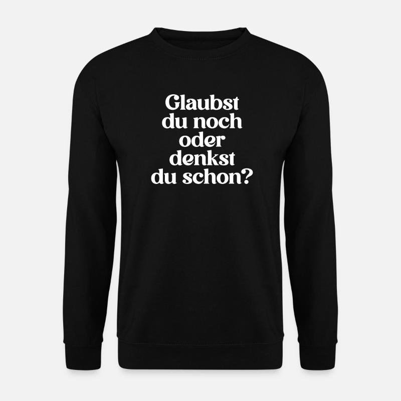 MUST-HAVE STATEMENT FOR ATHEISTS - Unisex Sweatshirt - black