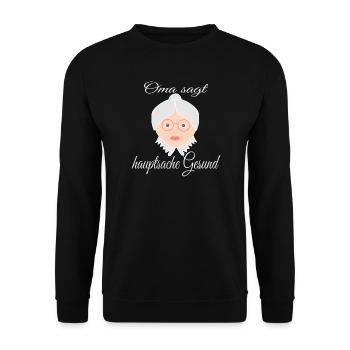 Humorous health motto with grandma's face - Unisex Sweatshirt - black - Front - Alina (178cm) & Michal (187cm)