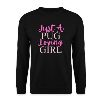 Nur ein Mops, das Mädchen liebt - Unisex Pullover - Schwarz - Vorne - Alina (178cm) & Michal (187cm)
