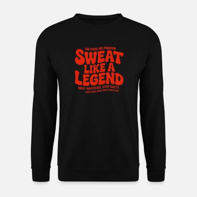 Sweat Like A Legend - Unisex Sweatshirt - black