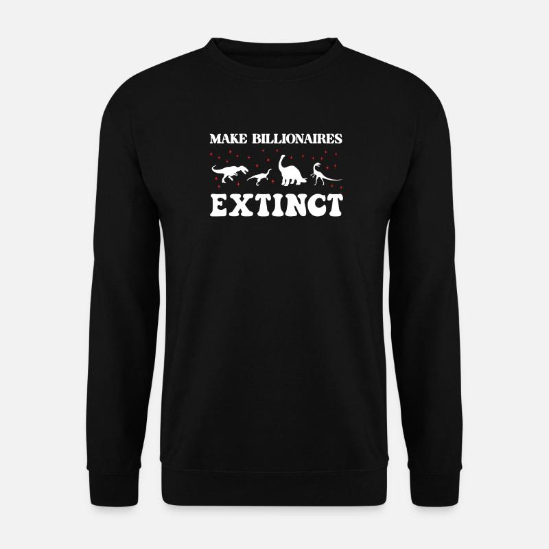 Milliardäre aussterben lassen - Unisex Pullover - Schwarz