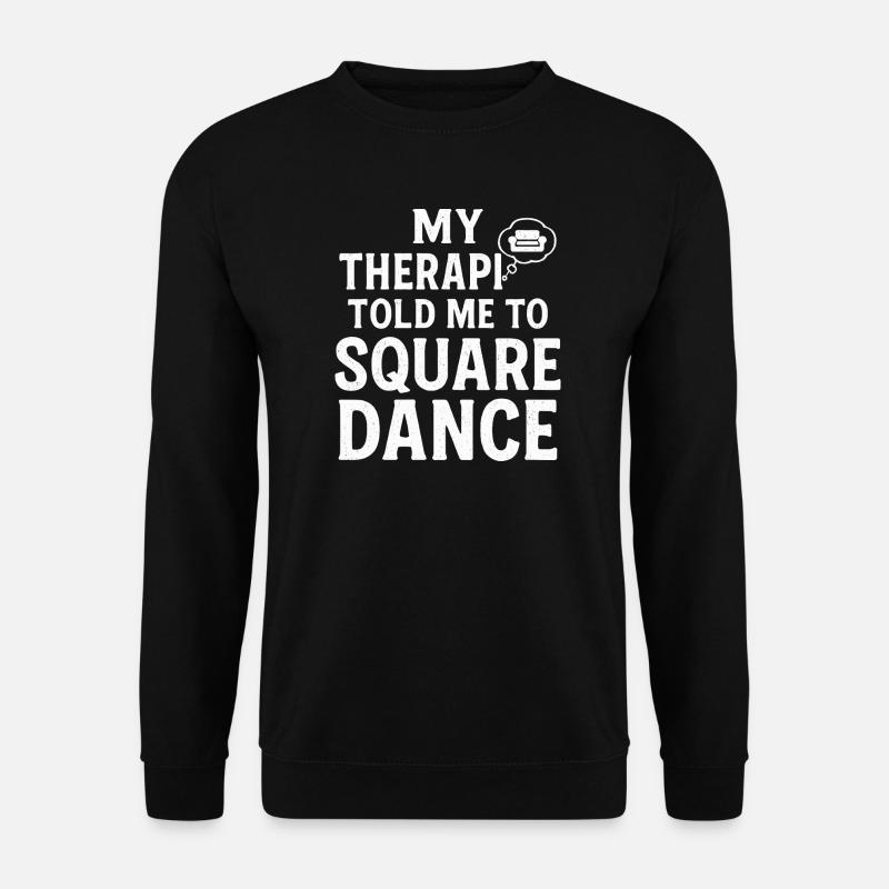 Mein Therapeut sagt Square Dance - Unisex Pullover - Schwarz