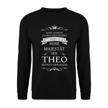 Seine Majestät der Theo betritt den Raum - Unisex Pullover - Schwarz - Vorne - Alina (178cm) & Michal (187cm)