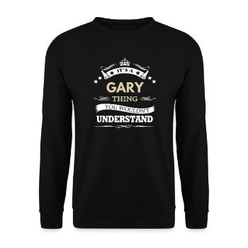 Nom de Gary - C'est un truc de Gary que vous ne voudriez pas - Sweat-shirt Unisexe - noir - Devant - Alina (178cm) & Michal (187cm)