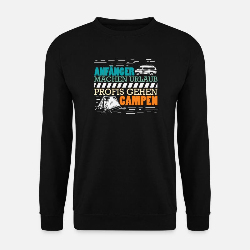 Camper Camping Wohnwagen Spruch - Unisex Pullover - Schwarz