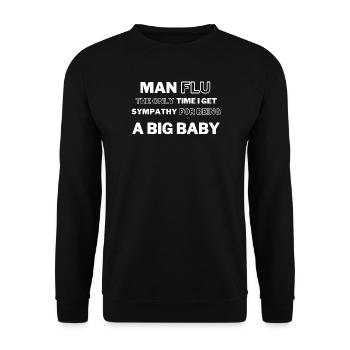 Man Flu Big Baby Quote T-Shirt - Unisex Sweatshirt - black - Front - Alina (178cm) & Michal (187cm)